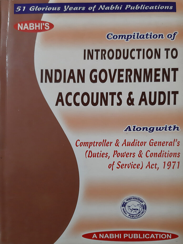 Compilation of Introduction to Indian Government Accounts and Audit Alongwith Comptroller and