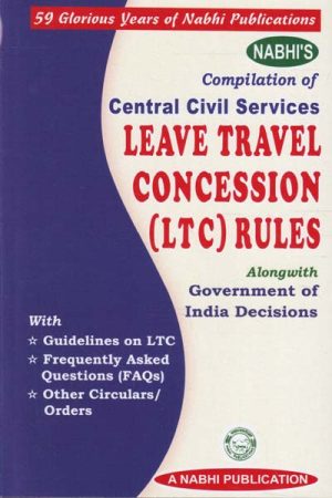 Compilation of Central Civil Services Leave Travel Concession LTC Rules Alongwith Government of India Decisions as per Seventh Pay Commission Orders