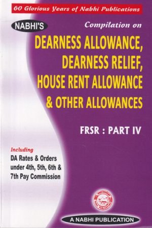 Compilation on Dearness Allowance Dearness Relief House Rent Allowance and Other Allowances as Per 7th Pay Commission Orders FRSR Part IV