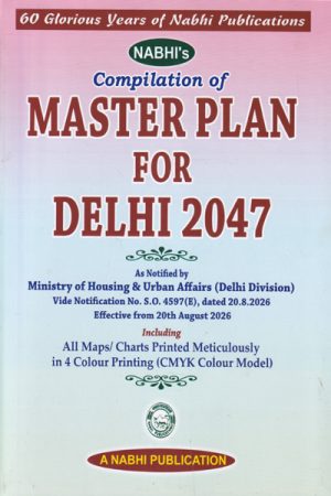 Delhi Master Plan 2047 with All Maps Charts Printed Meticulously in 4 Colour Printing